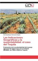 Indicaciones Geográficas y la sustentabilidad: el caso del Tequila