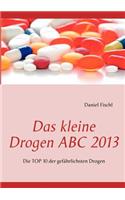 Das kleine Drogen ABC 2013