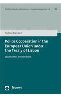 Police Cooperation in the European Union Under the Treaty of Lisbon