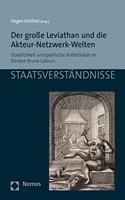 Der Grosse Leviathan Und Die Akteur-Netzwerk-Welten: Staatlichkeit Und Politische Kollektivitat Im Denken Bruno Latours