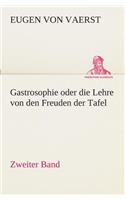 Gastrosophie oder die Lehre von den Freuden der Tafel