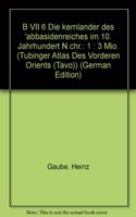Die Kernlander Des 'Abbasidenreiches Im 10. Jahrhundert N.Chr. B VII 6