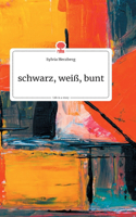 schwarz, weiß, bunt. Life is a Story - story.one