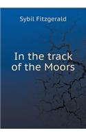 In the track of the Moors