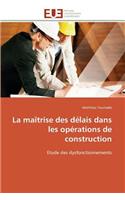 La Ma�trise Des D�lais Dans Les Op�rations de Construction