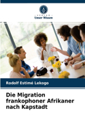 Migration frankophoner Afrikaner nach Kapstadt