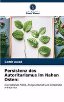 Persistenz des Autoritarismus im Nahen Osten