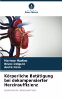 Körperliche Betätigung bei dekompensierter Herzinsuffizienz