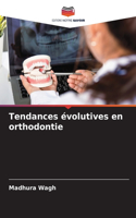 Tendances évolutives en orthodontie