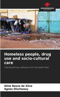 Homeless people, drug use and socio-cultural care