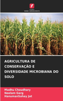 Agricultura de Conservação E Diversidade Microbiana Do Solo