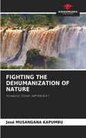 Fighting the Dehumanization of Nature