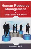 Human Resource Management in Small Scale Industries