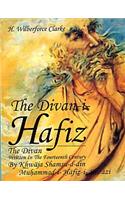 Divan-I-Hafiz the Divan Written in the Fourteenth Century
