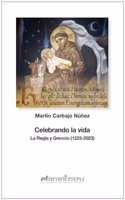 Celebrando la vida: La Regla y Greccio (1223-2023)
