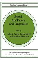 Speech ACT Theory and Pragmatics