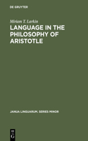 Language in the Philosophy of Aristotle: (87 Janua Linguarum. Series Minor)