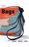 Bags: A Selection from the Museum of Bags and Purses, Amsterdam