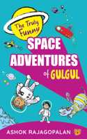 The Truly Funny Space Adventures of Gulgul
