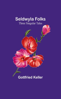 Seldwyla Folks