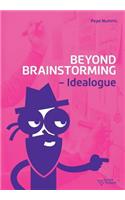 Beyond Brainstorming - Idealogue