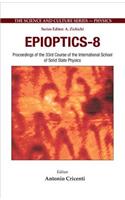 Epioptics-8 - Proceedings of the 33rd Course of the International School of Solid State Physics
