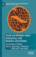 Small and Medium-sized Enterprises, and Business Uncertainty
