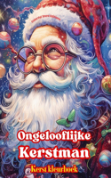 Ongelooflijke Kerstman - Kerst kleurboek - Mooie winter- en kerstmanillustraties om van te genieten