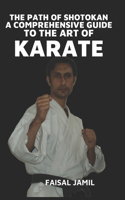 Path of Shotokan: A Comprehensive Guide to the Art of Karate