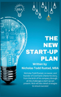 The New Startup Plan: Building a long lasting company.(1 The New Plan by Nicholas T. Rustad, MBA)