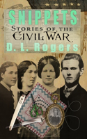 Snippets: Stories of the Civil War