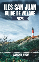 Iles San Juan Guide de Voyage