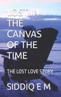 Lost in the Canvas of the Time
