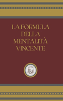 La Formula Della Mentalitá Vincente