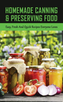 Homemade Canning & Preserving Food