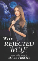 Rejected Wolf: Blue Moon Book 1