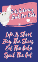 Cats Coloring Book For Kids Life Is Short