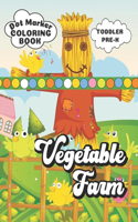 Dot Marker Coloring Book Vegetable Farm