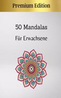 50 Mandalas Für Erwachsene - Premium Edition