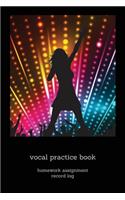 Vocal Practice Book: homework assignment record log