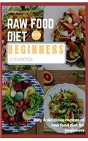 Raw Food Diet for Beginners Cookbook