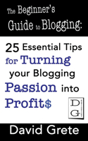 The Beginner's Guide to Blogging