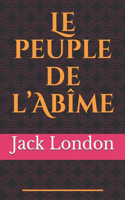 Le peuple de l'Abîme: 1902, Londres, une personne sur quatre meurt dans un asile. Jack London décide alors de s'aventurer dans l'East End, quartier de misère de Londres, 