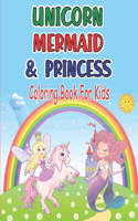 Unicorn Mermaid Princess Coloring Book For Kids