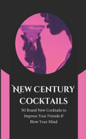 New Century Cocktails