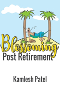 Blossoming Post Retirement