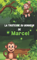 tristesse du bonheur de Marcel