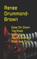 Ease On Down 'Da Road Mandalas
