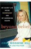 Beyond Belief: My Secret Life Inside Scientology and My Harrowing Escape