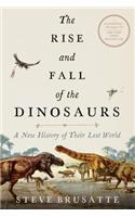 Rise and Fall of the Dinosaurs